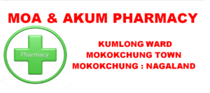 Moa & Akum Pharmacy Mokokchung town Nagaland Medical store general medical store pharmacy in Mokokchung